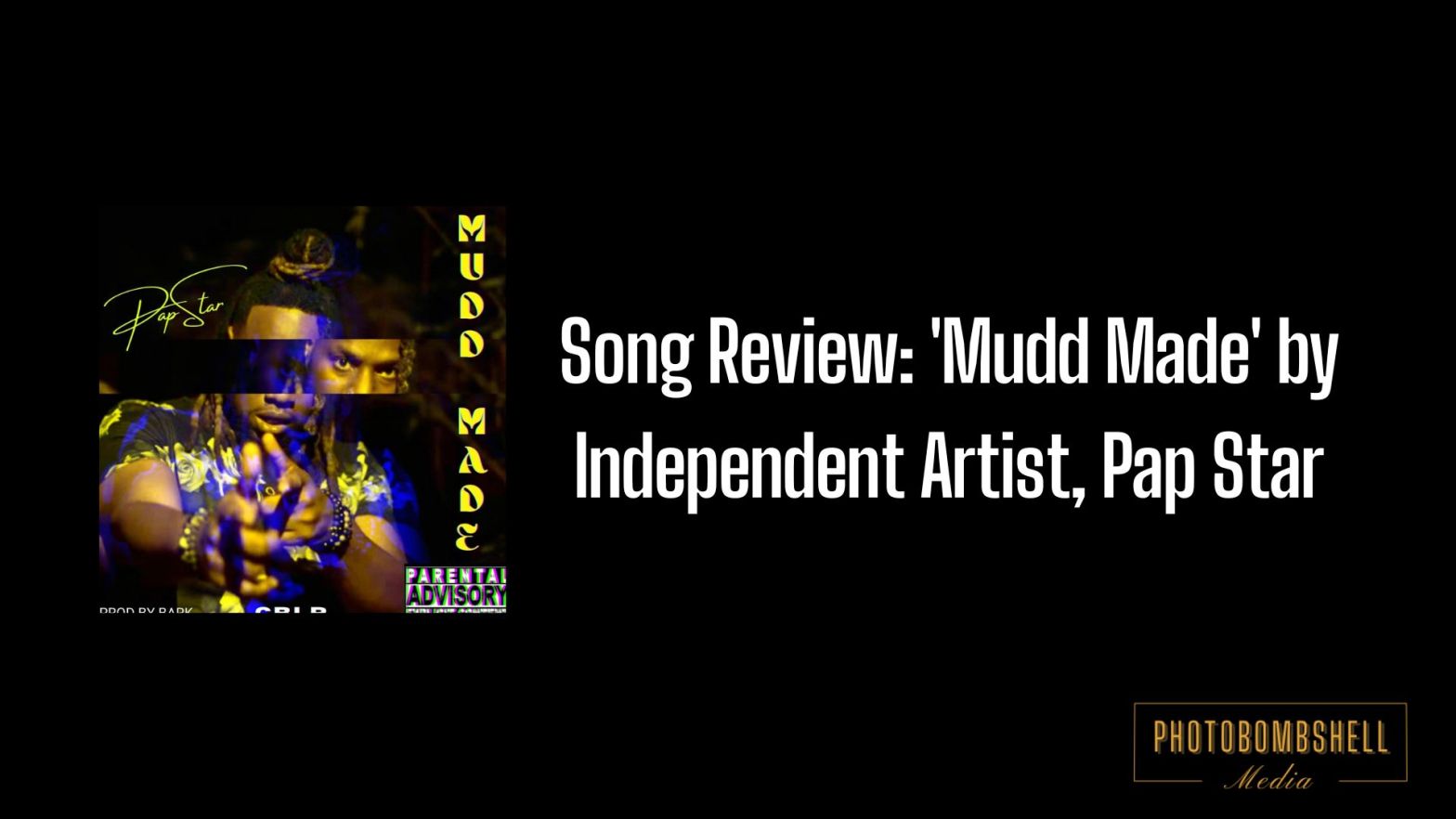 Song Review: 'Mudd Made' by Independent Artist, Pap Star