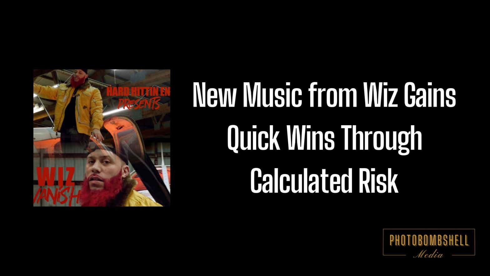 New Music from Wiz Gains Quick Wins Through Calculated Risk