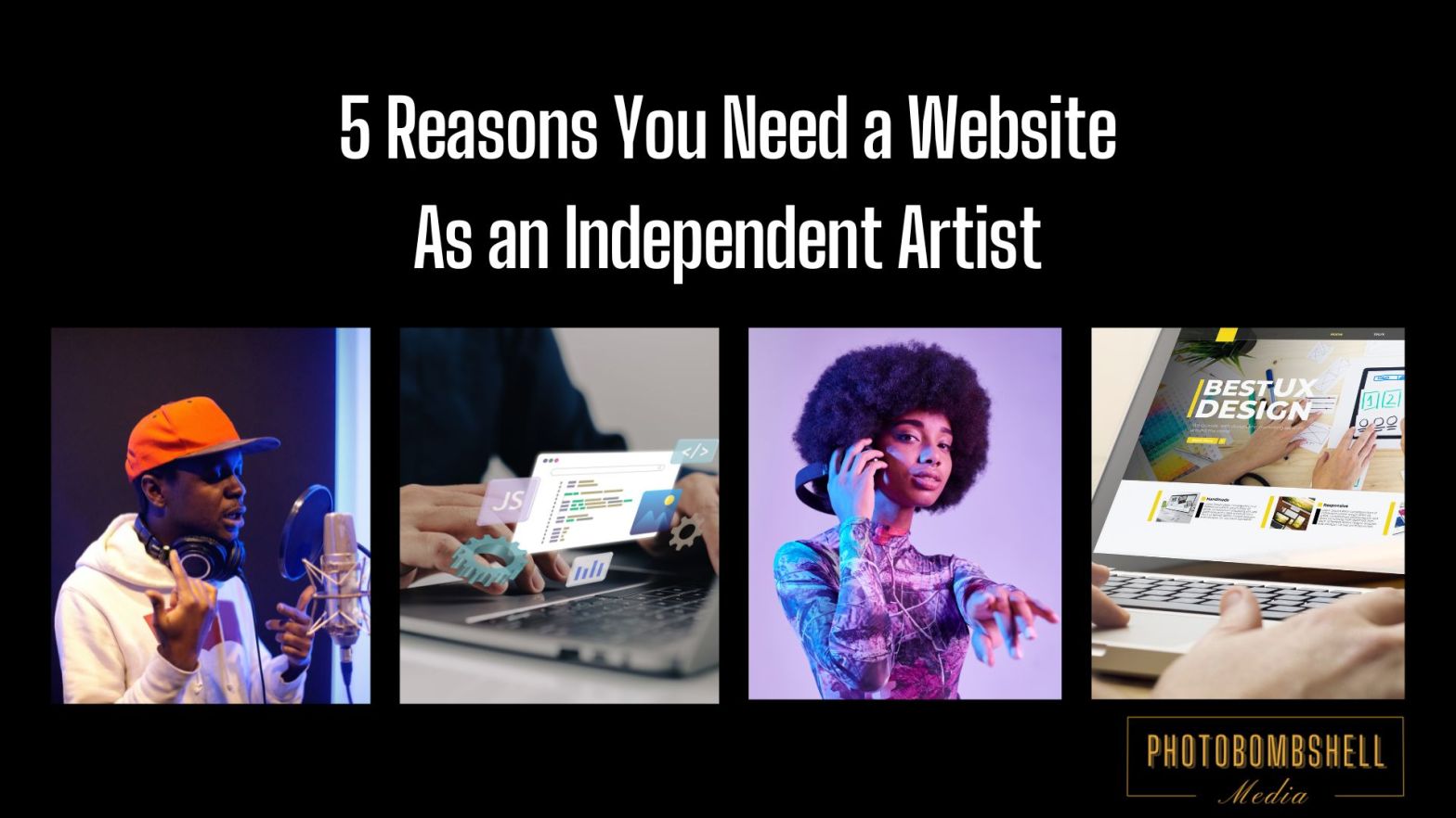 5 Reasons You Need a Website As an Independent Artist