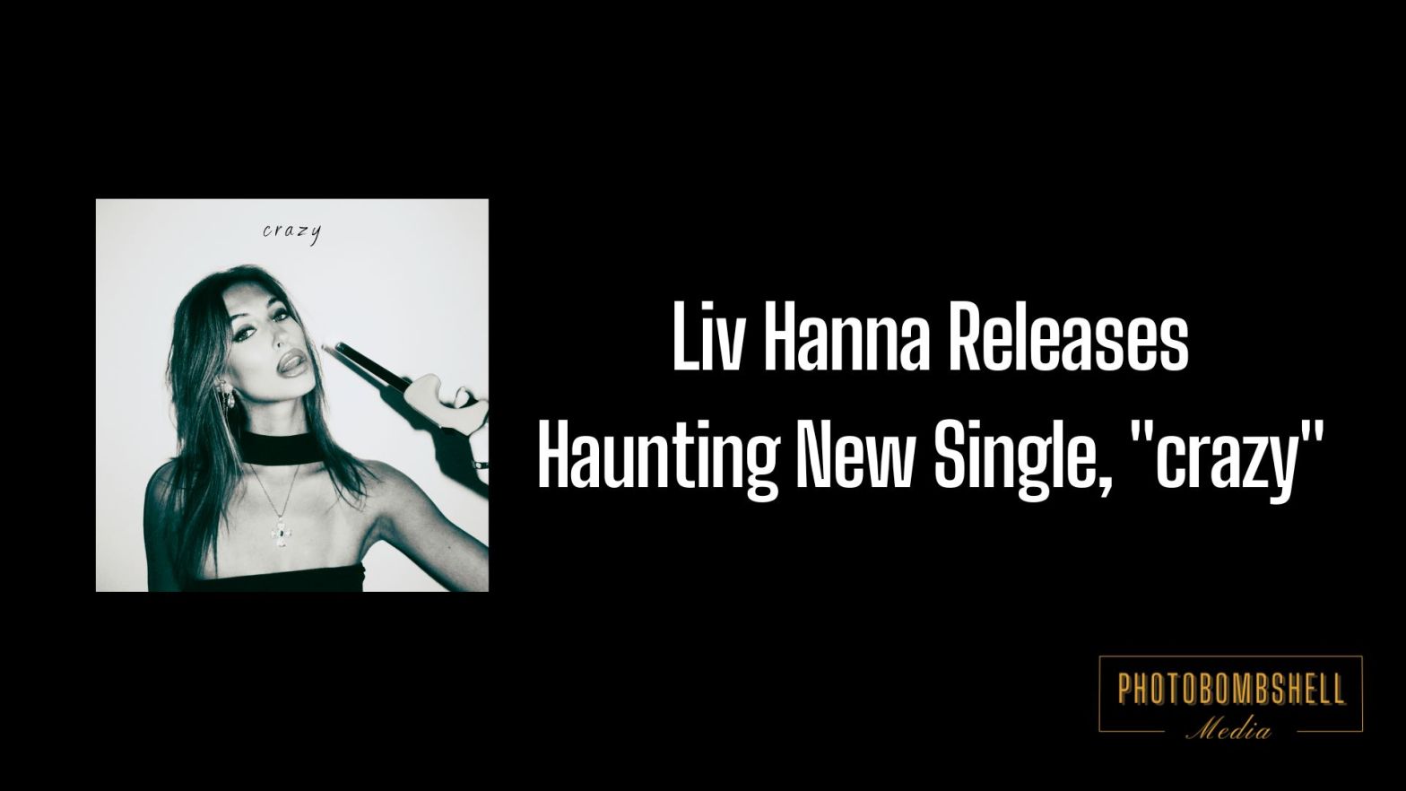 Liv Hanna Releases Haunting New Single, “crazy”