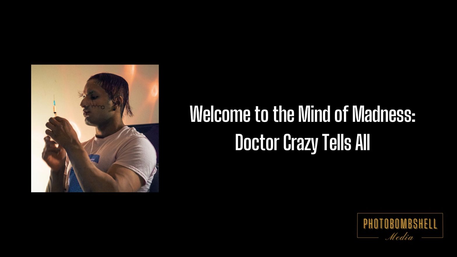 Welcome to the Mind of Madness: Doctor Crazy Tells All