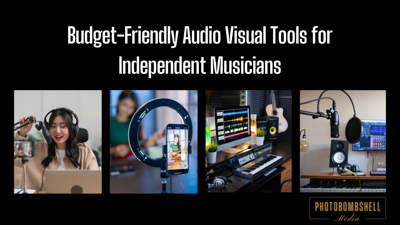 Budget-Friendly Audio Visual Tools for Independent Musicians