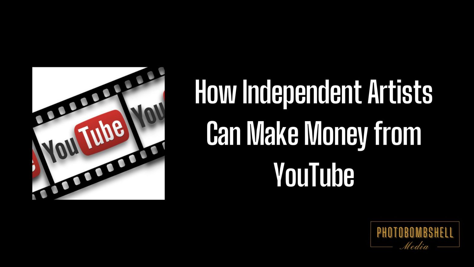 How Independent Artists Can Make Money from YouTube