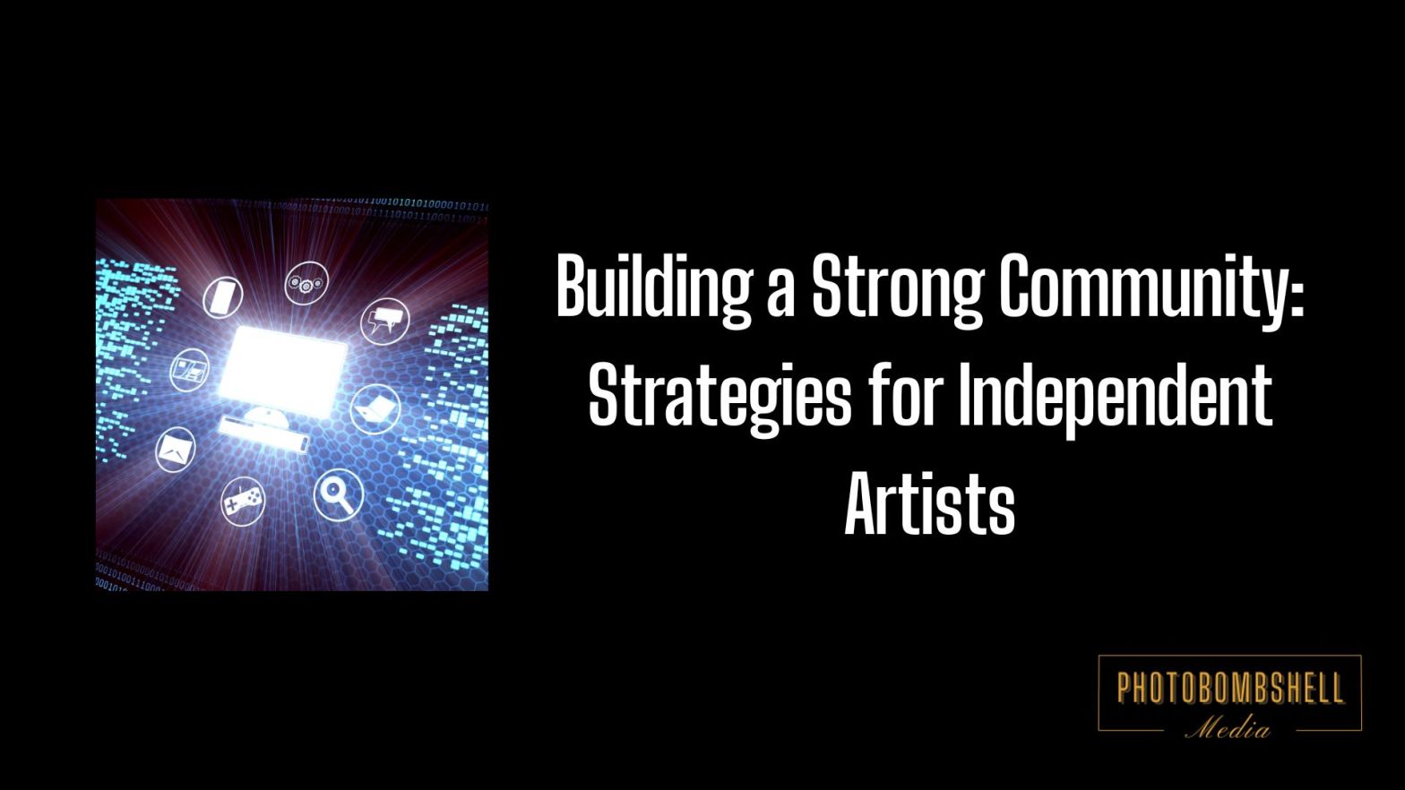 Building a Strong Community: Social Media & IRL Strategies for Independent Artists