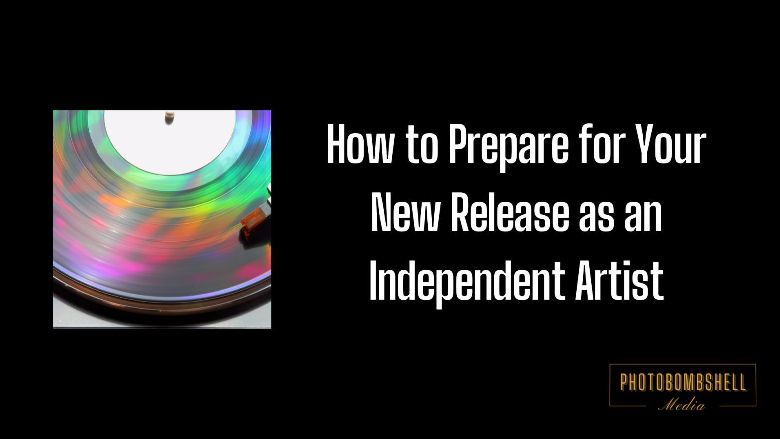How to Prepare for Your New Release as an Independent Artist