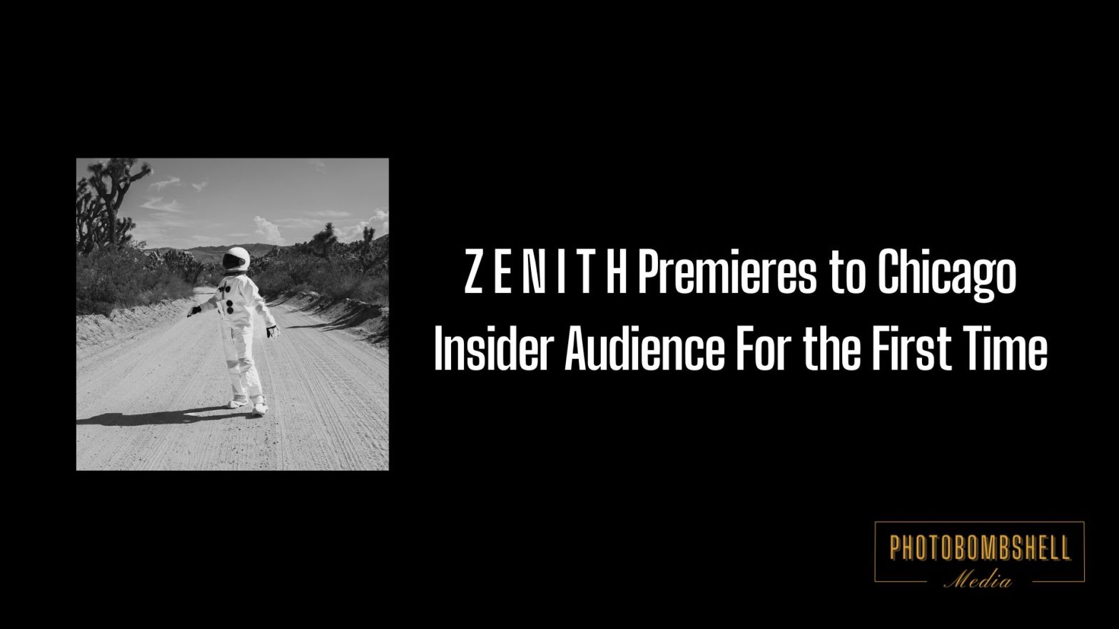 Z E N I T H Premieres to Chicago Insider Audience For the First Time